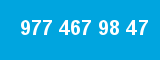 977 467 98 47